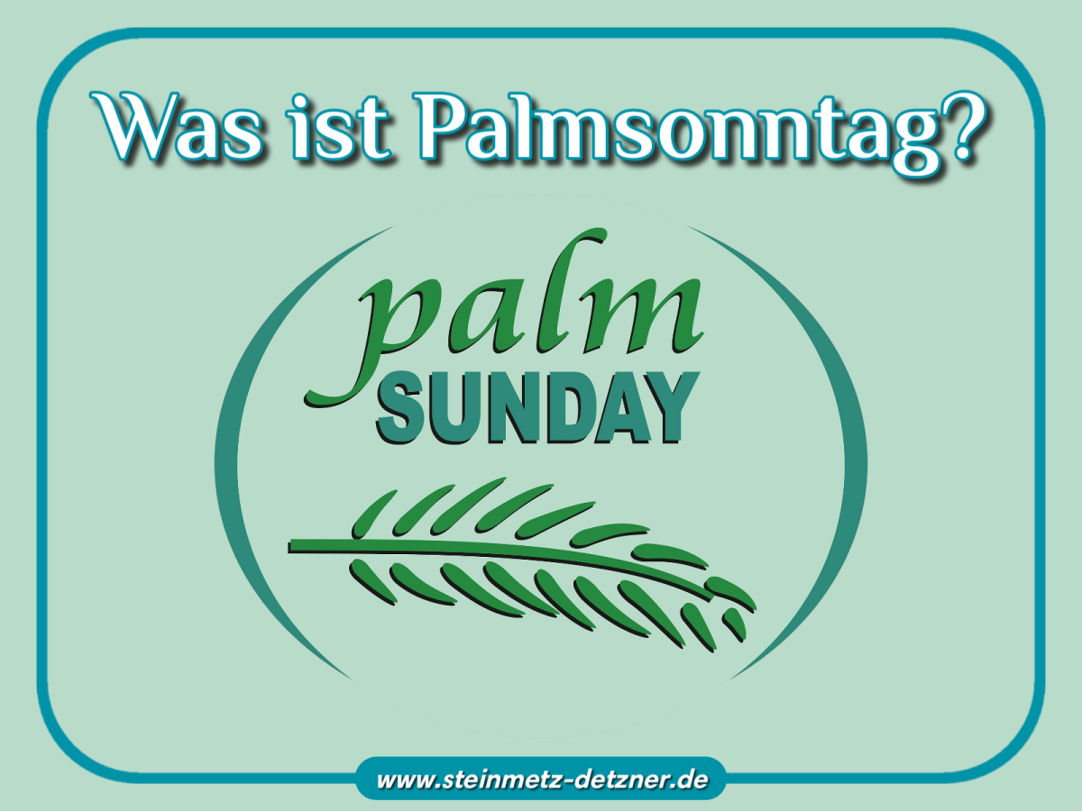 Was ist Palmsonntag?